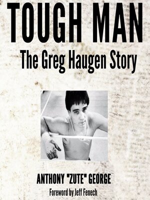 cover image of Tough Man the Greg Haugen Story
